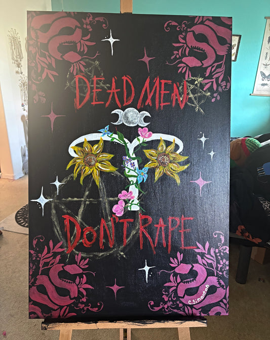 Dead Men Don't Rape Acrylic Painting on Stretched Canvas