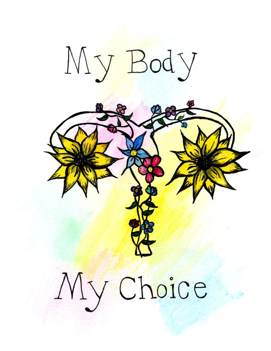 My Body My Choice Art Print