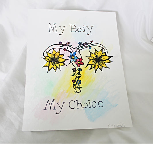 My Body My Choice Art Print