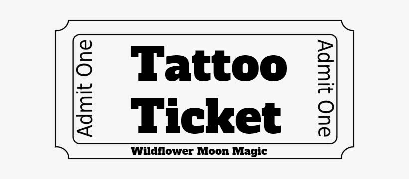 Tattoo Ticket!